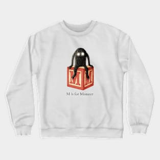 M is for Monster Crewneck Sweatshirt